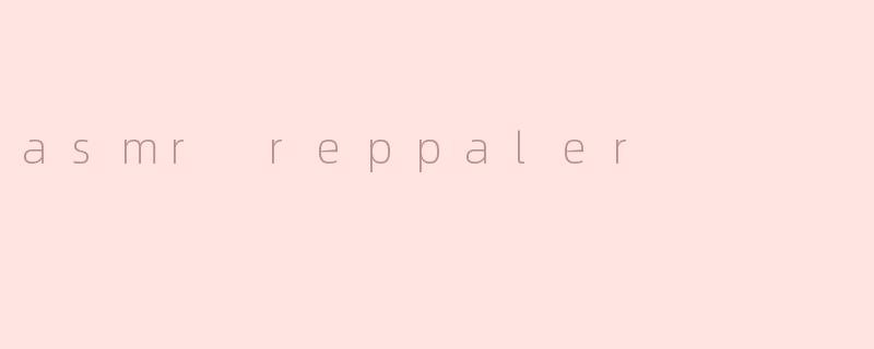 asmr reppaler